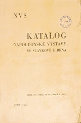 kniha Katalog Napoleonské výstavy ve Slavkově u Brna od 28.VI.-19.VII.1931, Výstavní výbor 1931