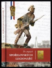 kniha Po stopách Spořilovských legionářů, Regionplus 2015