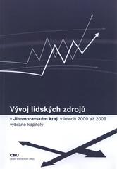 kniha Vývoj lidských zdrojů v Jihomoravském kraji v letech 2000 až 2009 (vybrané kapitoly), Český statistický úřad 2010