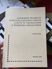 kniha Literární prameny svatováclavského kultu a úcty ve vrcholném a pozdním středověku, Národní knihovna České republiky 1996