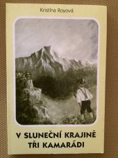 kniha V sluneční krajině tři kamarádi, Schönbach-Druck GMBH 1989