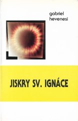 kniha Jiskry sv. Ignáce Citáty a reflexe, Velehrad - Křesťanská akademie 1990