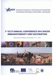 kniha 1st ICCTI Annual Conference on Cancer Immunotherapy and Vaccination Hotel Galant Mikulov, November 10-11, 2011, MSD 2011