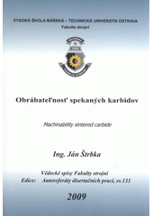 kniha Obrábateľnosť spekaných karbidov autoreferát dizertačnej práce, Vysoká škola báňská - Technická univerzita Ostrava 2009