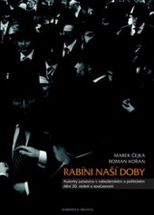 kniha Rabíni naší doby autority judaismu v náboženském a politickém dění 20. století a současnosti, Barrister & Principal 2010