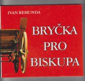 kniha Bryčka pro biskupa Pápěrka, já a ti ostatní, Albert 1996