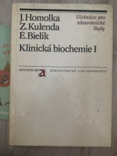 kniha Klinická biochemie [Díl] 1 učebnice pro stř. zdravot. školy, stud. obor zdravot. laborant., Avicenum 1984