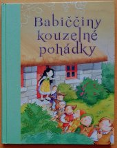 kniha Babiččiny kouzelné pohádky, Svojtka & Co. 2013