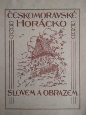 kniha Českomoravské Horácko slovem i obrazem. Svazek první, - Horácká osada, Josef Jun 1928