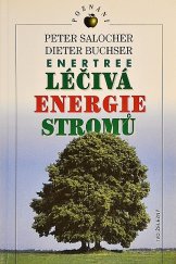 kniha Léčivá energie stromů enertree, Ivo Železný 1998