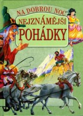 kniha Nejznámější pohádky na dobrou noc Charlese Perraulta, Svojtka a Vašut 1995