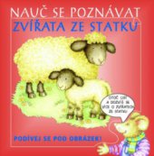 kniha Nauč se poznávat zvířata ze statku, Svojtka & Co. 2006