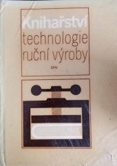 kniha Knihařství Technologie ruční výroby, SPN 1979