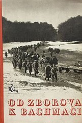 kniha Od Zborova k Bachmači památník o vybudování československého vojska na Rusi pod vedením T.G. Masaryka, Čin 1938
