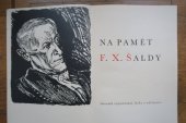 kniha Na pamět F. X. Šaldy sborník vzpomínání, lásky a vděčnosti : [sborník k prvému výročí jeho smrti], B. Lifka 1938