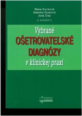 kniha Vybrané ošetrovateľské diagnózy v klinickej praxi, Osveta 2009