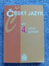 kniha Český jazyk pro 4. ročník gymnázií, SPN 2007