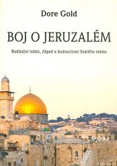 kniha Boj o Jeruzalém Radikální islám, Západ a budoucnost Svatého města, Garamond 2014