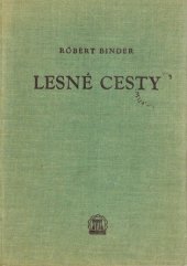 kniha Lesné cesty, Slovenské vydavateľstvo technickej literatúry 1955