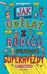 kniha Jak udělat z rodičů opravdové superhvězdy, Mladá fronta 2022