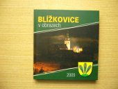 kniha Blížkovice v obrazech, Pro městys Blížkovice vydalo vydavatelství F.R.Z. agency 2009