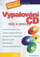 kniha Vypalování CD rady a postupy, Grada 2004