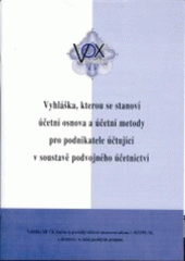 kniha Vyhláška, kterou se stanoví účetní osnova a účetní metody pro podnikatele účtující v soustavě podvojného účetnictví, VOX 2002