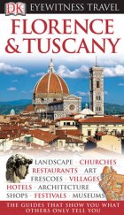 kniha Florence and Tuscany eyewitness Travel, Dorling Kindersley 2006
