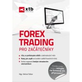 kniha Forex trading pro začátečníky Vše, co potřebujete vědět o obchodování měn., XTB 2013