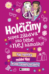 kniha Holčičiny – super zábava pro tebe a nej kámošky!, Fragment 2014