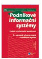 kniha Podnikové informační systémy podnik v informační společnosti, Grada 2008