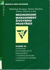 kniha Mezinárodní management životního prostředí. Svazek III, - Operativní environmentální management v mezinárodním a interdisciplinárním kontextu, C. H. Beck 2005