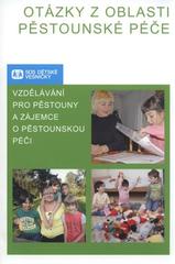 kniha Otázky z oblasti pěstounské péče vzdělávání pro pěstouny a zájemce o pěstounskou péči, Jalna 2010