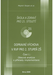 kniha Dopravní výchova v RVP pro 2. stupeň ZŠ. Část I., - Obecná analýza s příklady implementace, MSD 2008