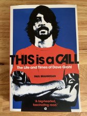 kniha This is a Call The Life and Times of Dave Grohl, Harper 2012