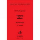 kniha Zákon o právech a povinnostech při vydávání periodického tisku (tiskový zákon) a předpisy související komentář, C. H. Beck 2006