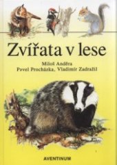 kniha Zvířata v lese, Aventinum 2001