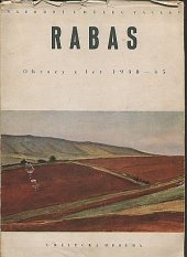 kniha Václav Rabas Obrazy z let 1938-45, Umělecká beseda 1946