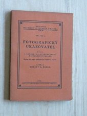 kniha Fotografický ukazovatel 1. - Potřeby k fotografování., Rozhledy fotografa amatéra 1926