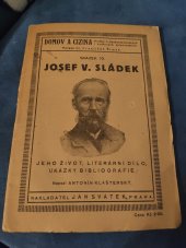 kniha Josef V. Sládek jeho život, literární dílo, ukázky, bibliografie, Svátek 1922