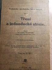 kniha Technická mechanika hmot tuhých. Díl II., - Tření a jednoduché stroje, Šolc a Šimáček 1926