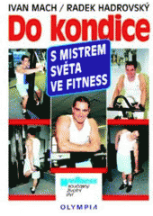 kniha Do kondice s mistrem světa ve fitness, Olympia 2005