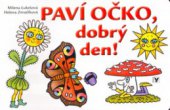 kniha Paví očko, dobrý den!, Albatros 2005