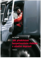 kniha Jak předcházet bezpečnostním rizikům v silniční dopravě, Vogel 2007