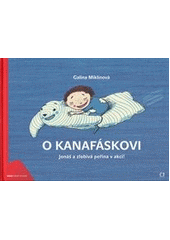 kniha O Kanafáskovi Jonáš a zlobivá peřina v akci!, Česká televize 2012