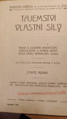 kniha Tajemství vlastní síly Nauka o osobním magnetismu, sebeovládání a pevném charakteru, vytrvalosti, Edition Centre, Ústřední vydavatelství pro praktickou psychologii 1911