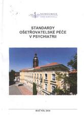 kniha Standardy ošetřovatelské péče v psychiatrii, Nemocnice České Budějovice 2010