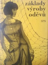 kniha Základy výroby oděvů Učební text pro 1. roč. stř. prům. školy oděvní, pro 1. roč. stř. školy ekonomiky služeb, pro 1. a 2. roč. dívčích odb. škol, SPN 1974