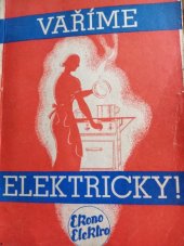 kniha Vaříme elektricky! ..., Elektrické podniky hl. m. Prahy 1941