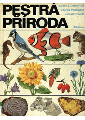 kniha Pestrá příroda pro čtenáře od 9 let, Albatros 1982